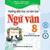 Hướng Dẫn Học Và Làm Bài Ngữ Văn 8/2 (Kntt)