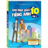 Em Học Giỏi Tiếng Anh Lớp 10 - Tập 1