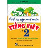 Vở Ôn Tập Cuối Tuần Tiếng Việt Lớp 2 (Biên Soạn Theo Chương Trình GDPT Mới - Bộ Kết Nối Tri Thức Với Cuộc Sống)