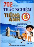 702 Câu Trắc Nghiệm Tiếng Anh Lớp 6 (Không Đáp Án)