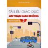 Tài Liệu Giáo Dục An Toàn Giao Thông Dành Cho Học Sinh - Lớp 2