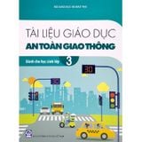 Tài Liệu Giáo Dục An Toàn Giao Thông Dành Cho Học Sinh - Lớp 3