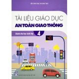 Tài Liệu Giáo Dục An Toàn Giao Thông Dành Cho Học Sinh - Lớp 4