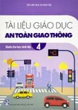 Tài Liệu Giáo Dục An Toàn Giao Thông Dành Cho Học Sinh - Lớp 4