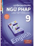 Luyện Chuyên Sâu Ngữ Pháp Và Bài Tập Tiếng Anh Lớp 9