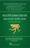 Người Dám Cho Đi - Bán Được Nhiều Hơn