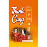 Thanh Cung Mười Ba Triều (Trọn Bộ 3 Tập)