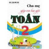 Cha Mẹ Giúp Con Học Giỏi Toán Lớp 2