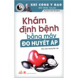 Khám Định Bệnh Bằng Máy Đo Huyết Áp