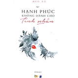 Hạnh Phúc Không Dành Cho Tình Nhân