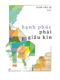 Hạnh Phúc Phải Giấu Kín