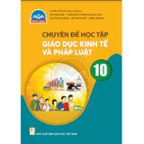 Chuyên Đề Học Tập Giáo Dục Kinh Tế Và Pháp Luật Lớp 10 - Chân Trời Sáng Tạo