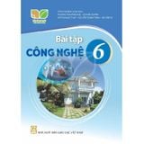 Bài Tập Công Nghệ Lớp 6 - Kết Nối Tri Thức