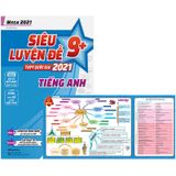 Siêu Luyện Đề 9 + THPT Quốc Gia 2021 Tiếng Anh