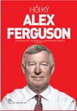 Hồi Ký Alex Ferguson