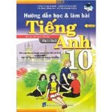 Hướng Dẫn Học Và Làm Bài Tiếng Anh Lớp 10