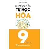 Hướng Dẫn Tự Học Hóa Lớp 9 - Tập 1