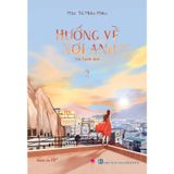 Hướng Về Nơi Anh (Bộ 2 Tập)