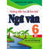 Hướng Dẫn Học Và Làm Bài Ngữ Văn 6 Tập 1 (Kết Nối Tri Thức)