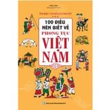 100 Điều Nên Biết Về Phong Tục Việt Nam