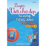 Luyện Viết Chữ Đẹp Từ Vựng Tiếng Anh Family And Friends – National Edition 3