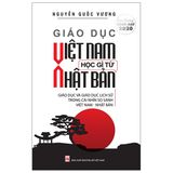 Giáo Dục Việt Nam Học Gì Từ Nhật Bản (Tái Bản)