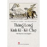 Thăng Long Kinh Kì - Kẻ Chợ: Hà Nội Thời Cận Đại