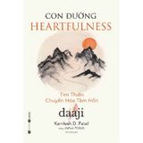 Con Đường Heartfulness – Tim Thiền- Chuyển Hóa Tâm Hồn