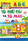 Chuẩn Bị Cho Bé Vào Lớp 1: Tô Chữ Cái Và Tô Màu (Quyển 2)