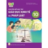 Chuyên Đề Học Tập Giáo Dục Kinh Tế Và Pháp Luật Lớp 10 - Kết Nối Tri Thức Với Cuộc Sống