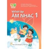 Vở Bài Tập Âm Nhạc Lớp 1 - Kết Nối Tri Thức Với Cuộc Sống