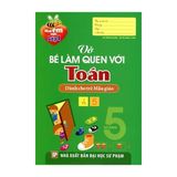 Mai Em Vào Lớp 1 - Vở Bé Làm Quen Với Toán (Dành Cho Bé 4 - 5 Tuổi)