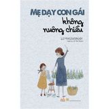 Mẹ Dạy Con Gái Không Nuông Chiều