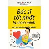 Bác Sĩ Tốt Nhất Là Chính Mình - Tập 8 -  Để Trái Tim Luôn Khỏe Mạnh