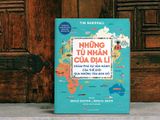 Những Tù Nhân Của Địa Lí - Khám Phá Sự Vận Hành Của Thế Giới Qua Những Tấm Bản Đồ - Phiên Bản Minh Hoạ Màu Dành Cho Độc Giả Trẻ