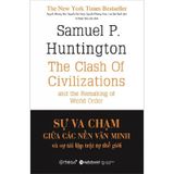 Sự Va Chạm Giữa Các Nền Văn Minh Và Sự Tái Lập Trật Tự Thế Giới