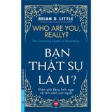 Bạn Thật Sự Là Ai? Who Are You, Really?