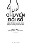 Chuyển Đổi Số: 6 Câu Hỏi Giúp Bạn Xây Dựng Doanh Nghiệp Thế Hệ Mới - What's Your Digital Business Model?: 6 Questions To Help You Build The Next-Generation Enterprise