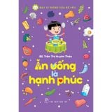 Bác Sĩ Riêng Của Bé Yêu - Ăn Uống Là Hạnh Phúc