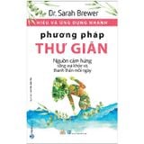 Hiểu Và Ứng Dụng Nhanh - Phương Pháp Thư Giãn