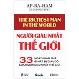 Người Giàu Nhất Thế Giới - 33 Ngày Khám Phá Bí Mật Sự Giàu Có Của Người Giàu Nhất Thế Giới