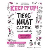 Keep It Up - Tiếng Nhật Cấp Tốc Cho Người Mới Bắt Đầu