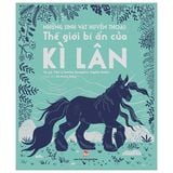 Những Sinh Vật Huyền Thoại: Thế Giới Bí Ẩn Của Kì Lân