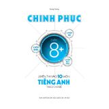 Chinh Phục Luyện Thi Vào Lớp 10 Môn Tiếng Anh Theo Chủ Đề