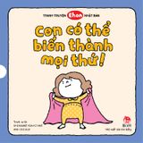 Boxset Tranh Truyện Ehon Nhật Bản - Con Có Thể Biến Thành Mọi Thứ! (Bộ 3 Cuốn)