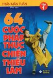 64 Cước Pháp Thực Chiến Thiếu Lâm (Tập 1)