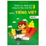 Kiểm Tra, Đánh Giá Năng Lực Học Sinh Lớp 3 - Môn Tiếng Việt - Học Kì 1