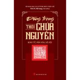 Đàng Trong Thời Chúa Nguyễn : Văn Hóa, Kinh Tế, Xã Hội