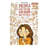 Drama Nuôi Tôi Lớn Loài Người Dạy Tôi Khôn