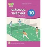 Giáo Dục Thể Chất 10: Cầu Lông - Kết Nối Tri Thức Với Cuộc Sống